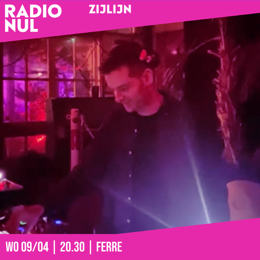 Ferre - ZIJLIJN Episode 51 / 09-04-2025