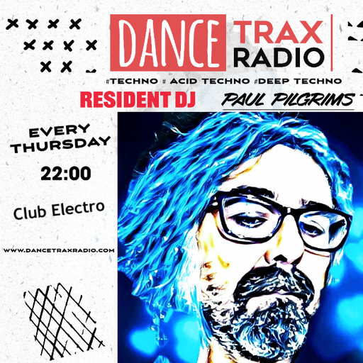 Club Electro ~ Paul Pilgrims for www.dancetraxradio.com #014/2K23
