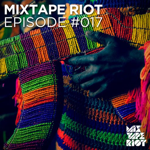 Mixtape Riot #017