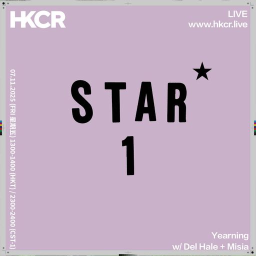 Yearning w/ Del Hale + Misia - 07/11/2025