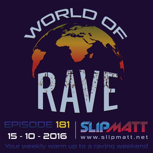 Slipmatt - World Of Rave #181