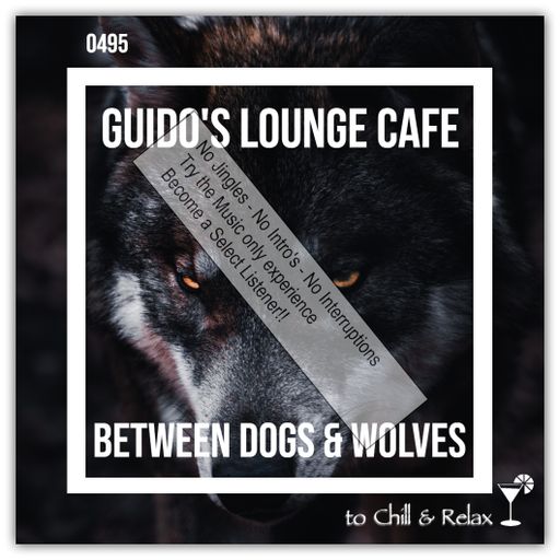 Guido's Lounge Cafe Broadcast 0495 Between Dogs & Wolves (Select)