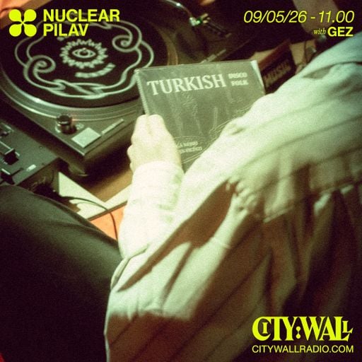 Nuclear Pilav w/ Gez - May 2026