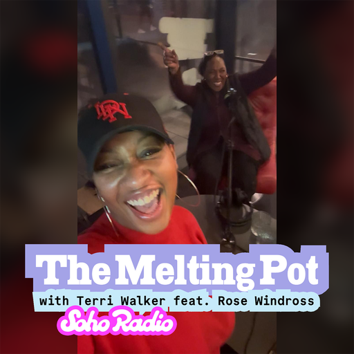 The Melting Pot with Terri Walker ft. Rose Windross (19/12/2025)