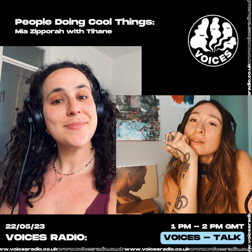 People Doing Cool Things w/ Zipporah & Tihane - 22/05/23