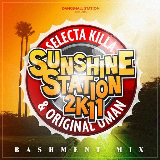 2011-08-14-Sunshine Station (Dancehall, Reggae Mix 2019 Ft Demarco, Mavado, Agent Sasco, G.Whizz)