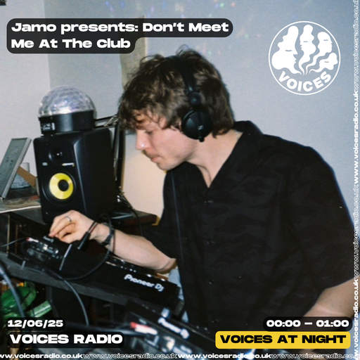Jamo Presents :  Don’t Meet Me At the Club 12/06/25- Voices Radio