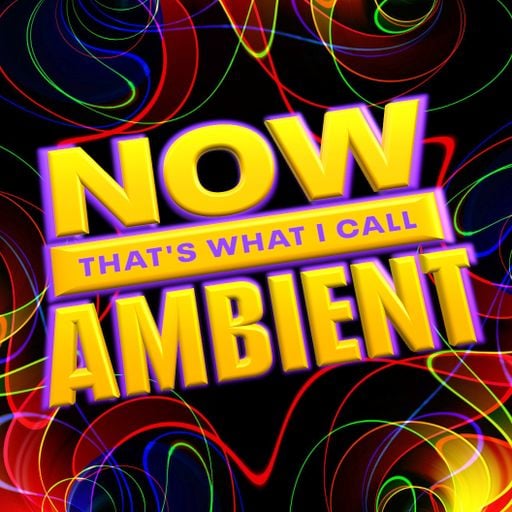 Now That's What I Call Ambient
