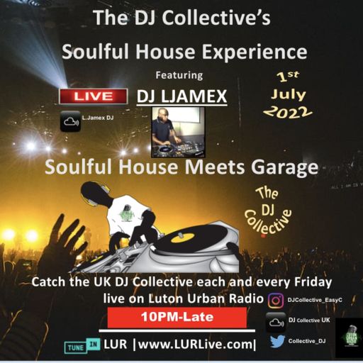 The DJ Collective Show-Feat LJAMEX-Luton Urban Radio