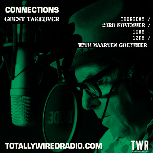 CONNECTIONS with Maarten Goetheer ~ 23.11.23 #guesthost