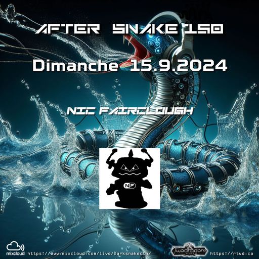 AFTER SNAKE 150 "Guest Mix Techno By Nic Fairclough" Radio TwoDragons 15.9.2024