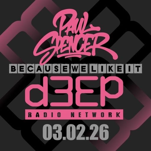 Paul Spencer - Because We Like It (03/02/26)
