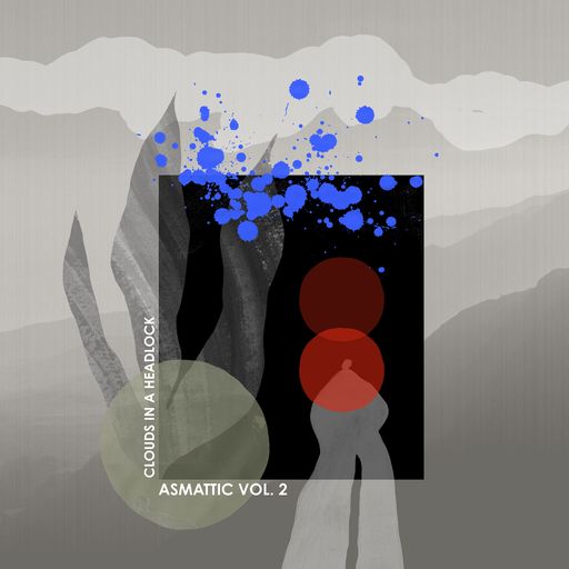 Clouds in a Headlock - ASMATTIC Vol. 2