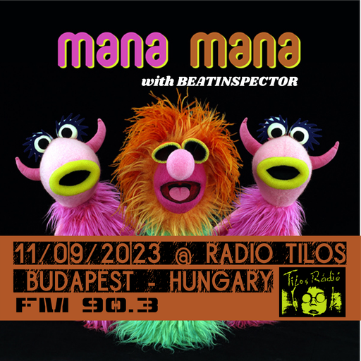 Mana Mana-Tiramisu Fraise @ Radio Tilos - Budapest, Hungary - FM 90.3 -11/09/2023- w/ Beatinspector