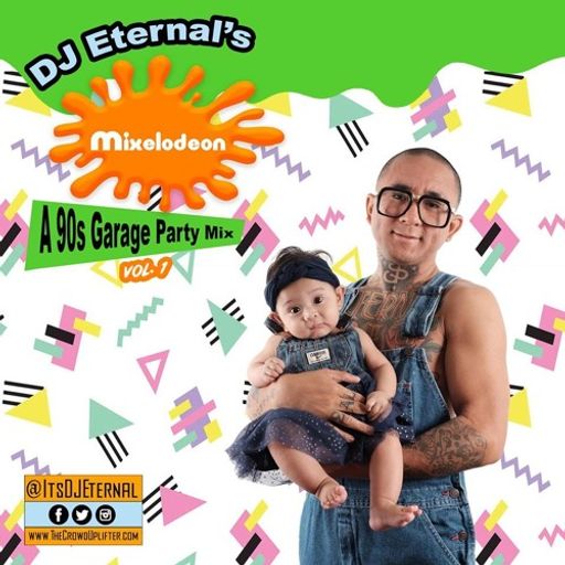 DJ Eternal - Mixelodeon: A 90s Garage Party Mix