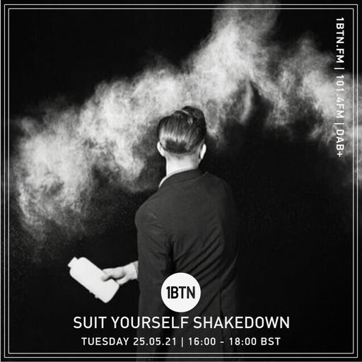 Suit Yourself Shakedown - 25.05.2021