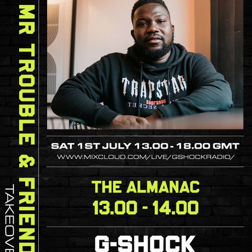 Mr Trouble Takeover - 01/07 - The Almanac