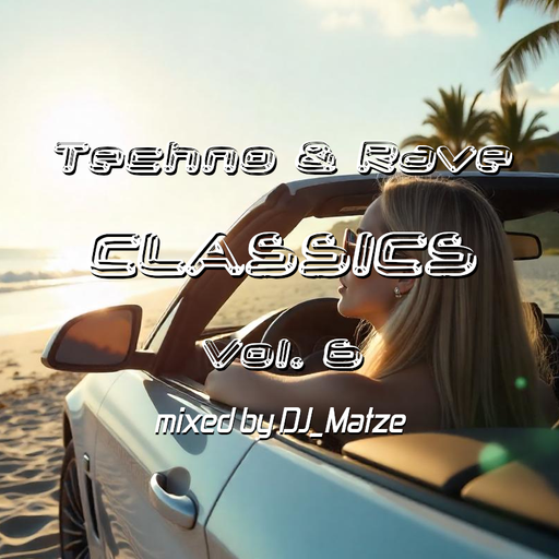 DJ_MATZE | Techno & Rave Classics Vol. 06