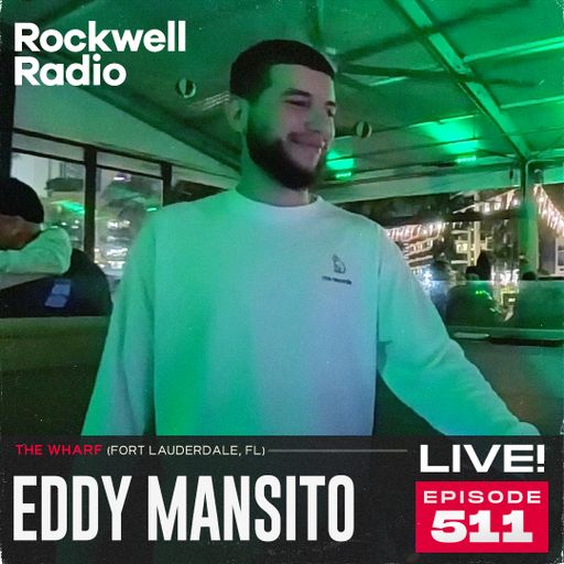 ROCKWELL LIVE! EDDY MANSITO @ THE WHARF FT. L - FEB 2026 (EP.511)