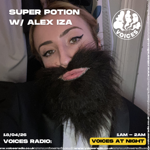 Super Potion w/ Alex Iza - 18/04/26 [Voices Radio]