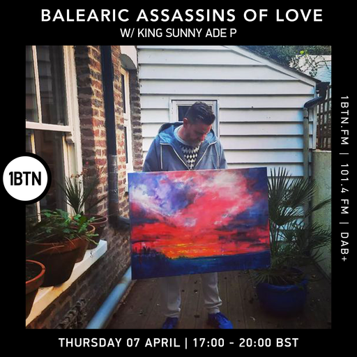 Balearic Assassins Of Love with King Sunny Ade P - 07.04.2022