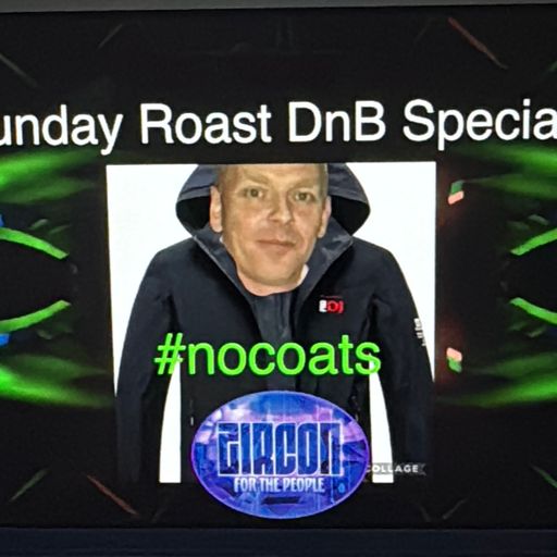 SUNDAY ROAST DnB SPECIAL #NOCOATS SHOW  23 02 25