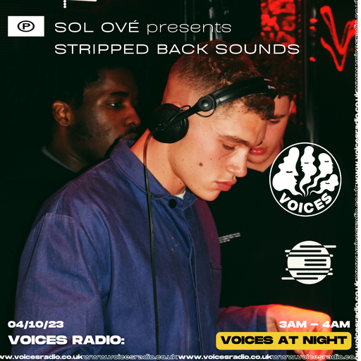 Sol Ové Presents Stripped Back Sounds - 04/10/23 - Voices Radio