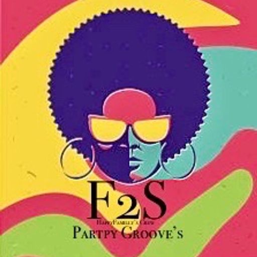 F2S PartyGroove's*with the HappyFamily's crew