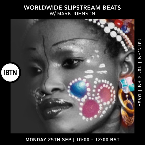 Slipstream Worldwide Beats with Mark Johnson - 25.09.23.