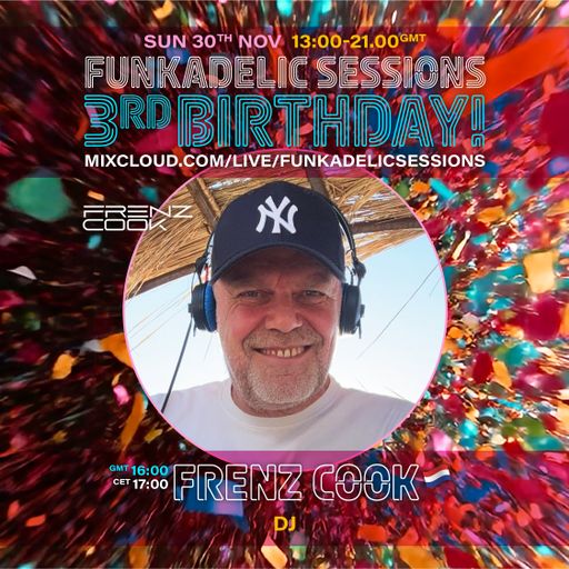 Frenz Cook - Funkadelic Sessions | 3rd BIRTHDAY - 30-NOV-2025