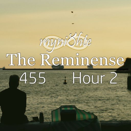 The Reminense 455 - Hour 2