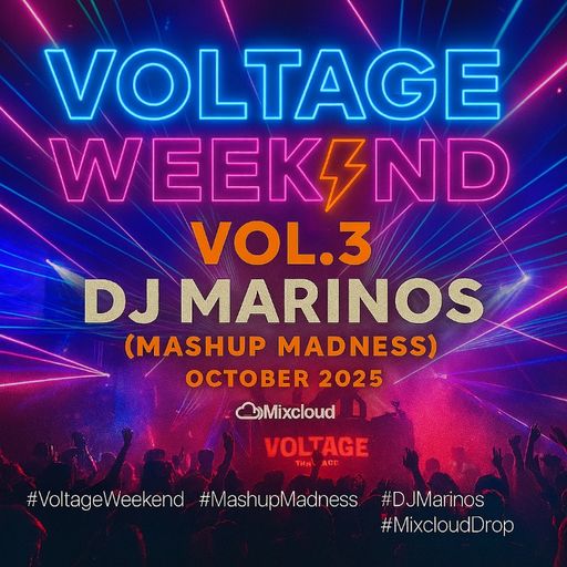 Voltage Weekend Vol.3 – DJ Marinos (Mashup Madness)