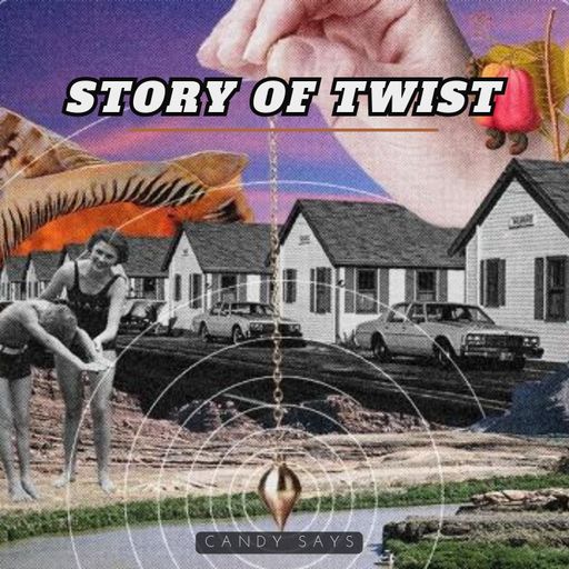 Story of Twist