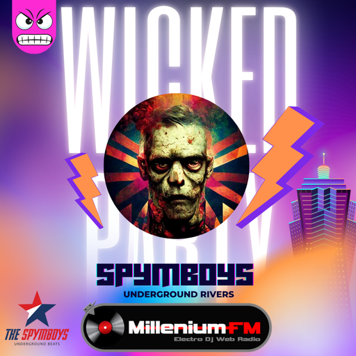 THE SPYMBOYS On Millenium FM - Electro Dj Web Radio [ UNDERGROUND RIVERS #52 WICKED PARTY ]