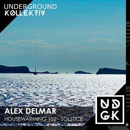 Alex Delmar - Housewarming 102 - Solstice (UDGK: 08/07/2023)