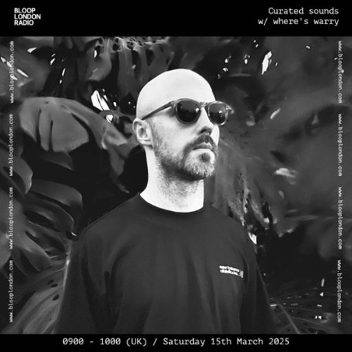 Curated Sounds w/ Where's Warry - 15.03.25