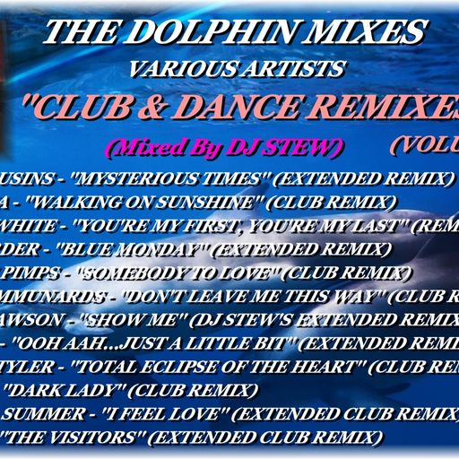 THE DOLPHIN MIXES - VARIOUS ARTISTS - ''CLUB & DANCE REMIXES'' (VOLUME 47)