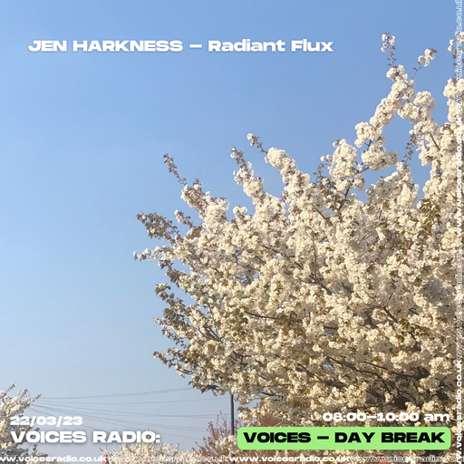 Radiant Flux w/ Jen Harkness - 22/03/24 - Voices Radio