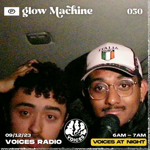 Glow Machine - 09/12/23 - Voices Radio