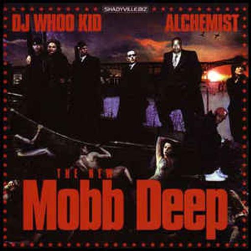 DJ Whoo Kid & Alchemist - The New Mobb Deep (2004)