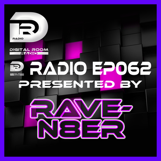 Digital Room Radio EP 062 mixed by Rave-N8er