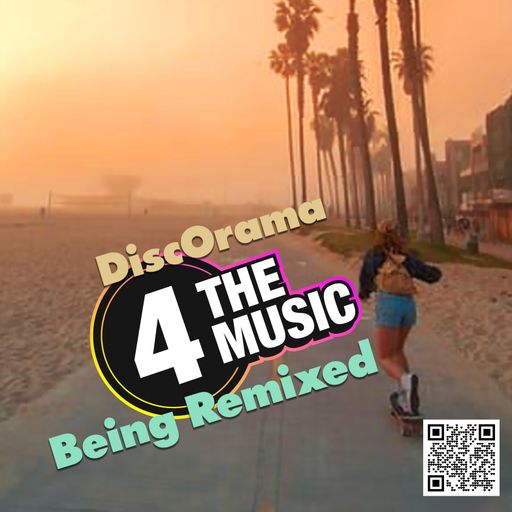 Being Remixed - 4TM Exclusive - DiscOrama #15