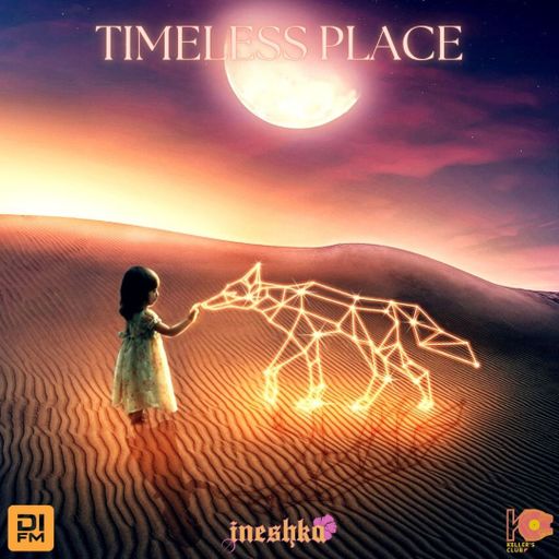 INESHKA MIX - TIMELESS PLACE - DI.FM RADIO