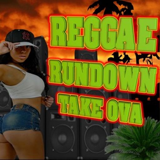 reggae rundown take ova 250715