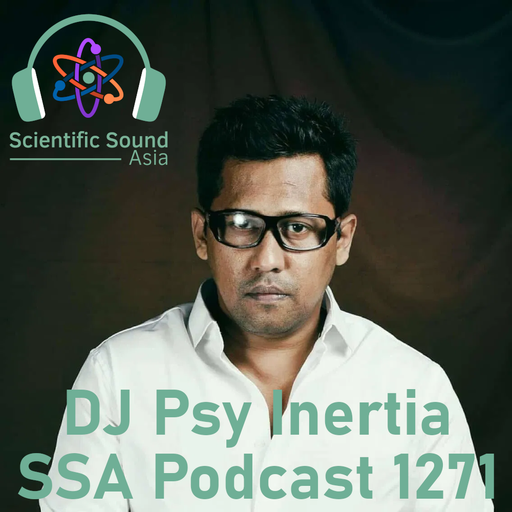 Scientific Sound Radio Podcast 1271, DJ Psy Inertia a.k.a Kafka episode 7.
