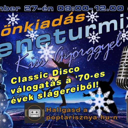 Zeneturmix Különkiadás Kiss Györggyel - 70's Disco (2023. 12. 27.)