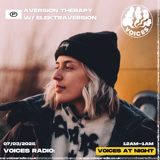 Aversion Therapy w/ Elektraversion - 07/03/25 - [Voices Radio]