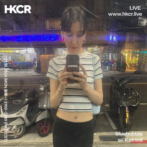 bluebubble w/ Katrina - 21/10/2024