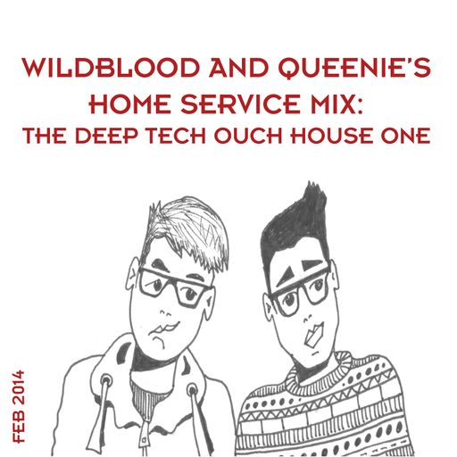 Wildblood and Queenie's Home Service Mix: The Deep Tech Ouch House one