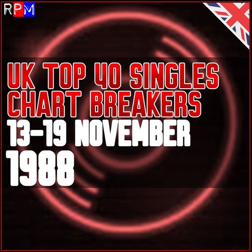 UK TOP 40 : 13 - 19 NOVEMBER 1988 - THE CHART BREAKERS